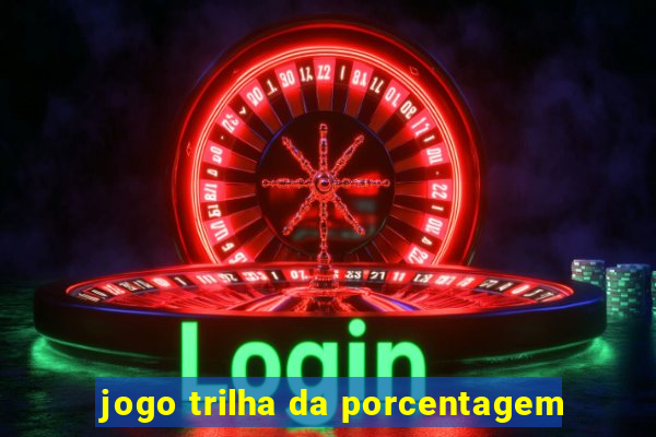 jogo trilha da porcentagem